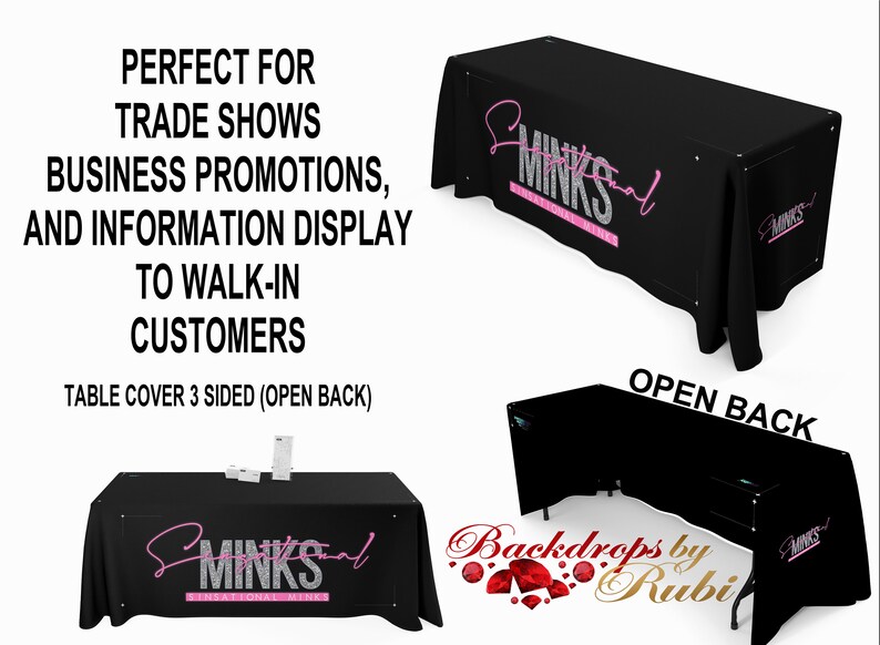 May include: Black table cover with a pink and white logo that says "Sinsational Minks" and "International Mines". The table cover is three-sided and has an open back. The table cover is perfect for trade shows, business promotions, and information displays.