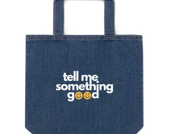 Tell Me Something Good Denim Tote Bag