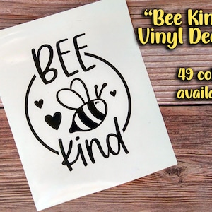 Bee Kind Vinyl Decal: Custom Water Bottle or Car Sticker
