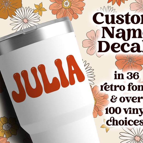 Custom Name Decals in RETRO FONTS, for yeti, water bottles, car decals, Retro-style signs, 70s, 60s, 50s, mid-century, and western styles