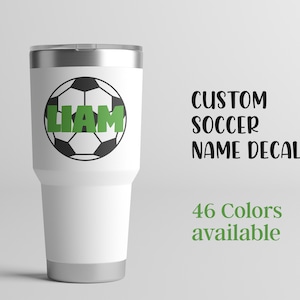 Personalized Soccer Decal - Permanent Adhesive Vinyl Custom Decals - Sports - for YETI, car windows, bumpers, mugs, planners, DIY gifts
