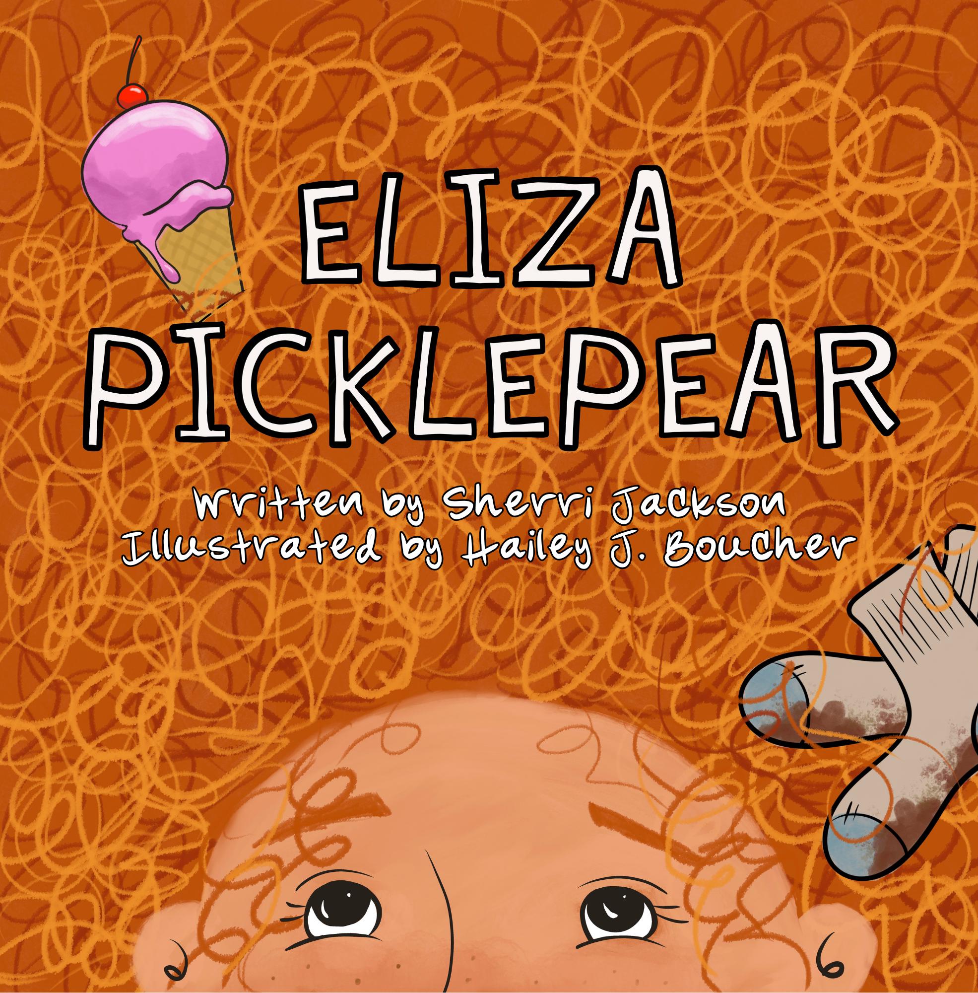 Eliza Picklepear - Written by Sherri Jackson, Illustrated by