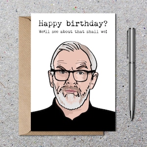 Greg Davies Birthday Card, Greetings Card, Funny Card With Envelope, Eco Friendly