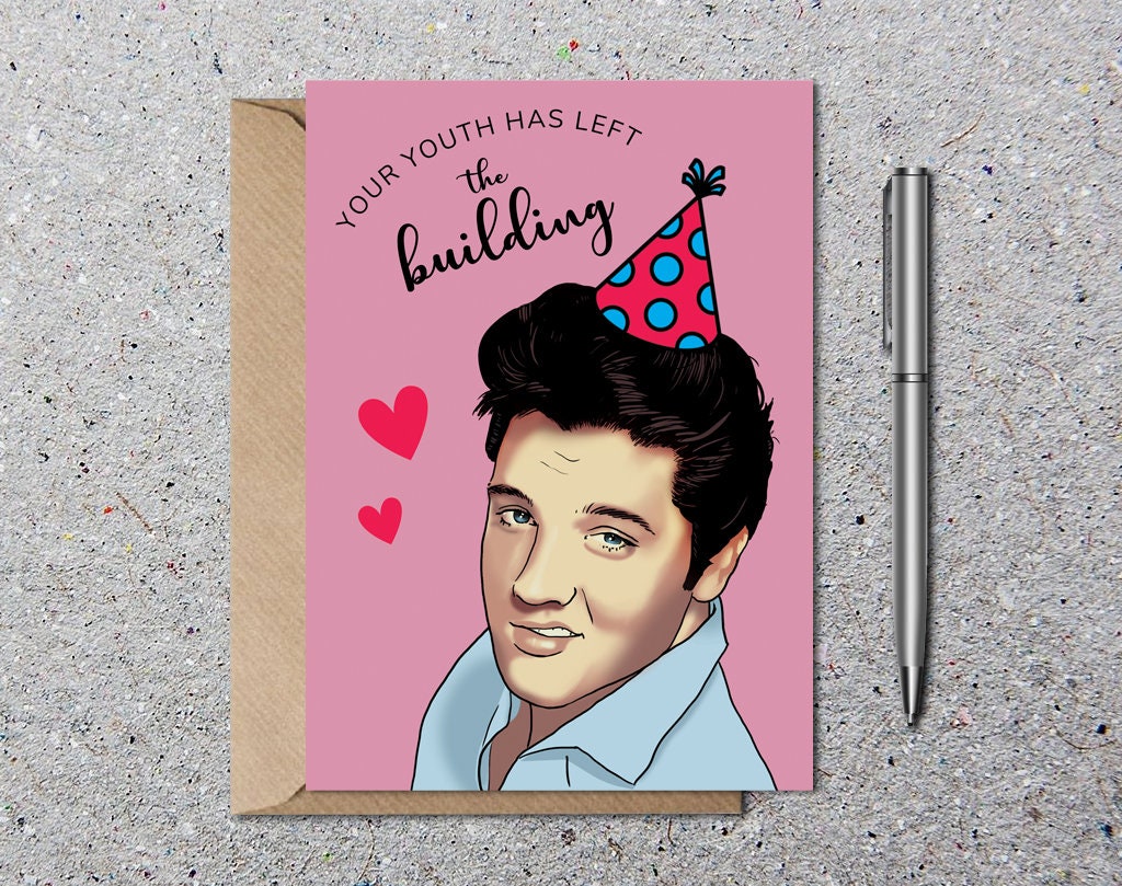 Elvis Birthday Card, Funny Blank Greetings Card With Envelope, Eco  Friendly, Funny Birthday Card Gift, Your Youth Has Left the Building - Etsy