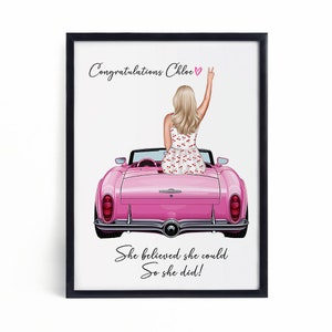 May include: A pink convertible car with a woman sitting in the back seat, waving with a peace sign. The text "Congratulations Chloe" and a pink heart are at the top of the image. The text "She believed she could, so she did!" is at the bottom of the image.