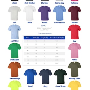May include: A chart showing different colors of Gildan 5000 Heavy Cotton adult t-shirts. The chart includes 18 different colors, including black, white, purple, red, green, orange, blue, and yellow. The chart also includes a size chart with measurements in inches.