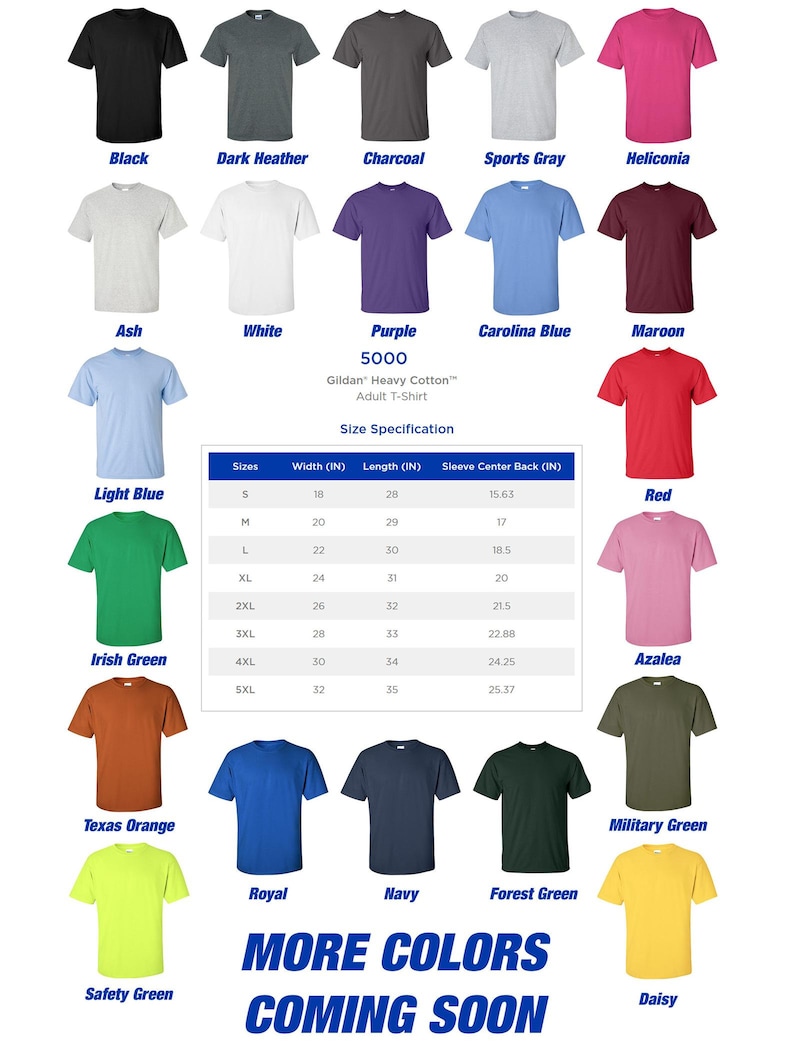 May include: A chart showing different colors of Gildan 5000 Heavy Cotton adult t-shirts. The chart includes 18 different colors, including black, white, purple, red, green, orange, blue, and yellow. The chart also includes a size chart with measurements in inches.