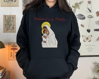 Motherhood is my Ministry Hoodie