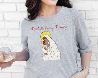 Motherhood is my Ministry t-shirt