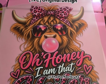 Oh honey I am that heifer DTF ready to PRESS transfer,Highland Cow DTF design,Highland Cow Sarcastic Sassy Transfer,diy teeshirt Transfer