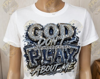 God don't play about me DTF Transfer,Ready To Press Christian DIY Transfer,Blinged Out Christian Rhinestone Transfer Sheet,Denim Rhinestone