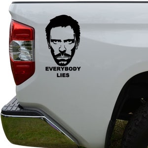 Everybody Lies Dr House Die Cut Vinyl Decal Sticker For Car Truck Motorcycle Window Bumper Wall Decor