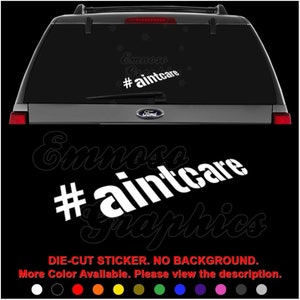 Ain&#39;t Care JDM Japanese Domestic Market Decal Sticker For Car, Truck, Motorcycle, Windows, Bumper, Laptop, Helmet, Wall, Home Office Decor