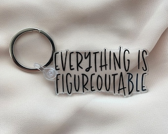 Everything is Figureoutable Keychain, Acrylic Keychain, Clear Acrylic Keychain, Gift for Plant Lovers, lunchbox tag,