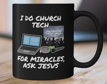 Funny Church Mug, Church Tech Mug, Christian Sound Engineer, Church Sound Mug, Church Media Mug, Christian Sound Guy, Worship Team Mug