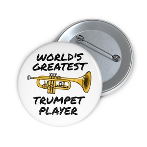 Trumpet Pin Button, Trumpeter Pin, World&#39;s Greatest Trumpet Player, Trumpet Teacher, Brass Musician, Trumpet Birthday Gift