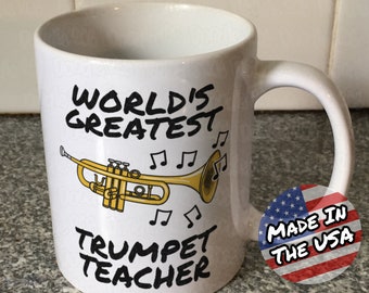 Trumpet Teacher Mug, World's Greatest Trumpet Teacher, Trumpeter Gift, Brass Teacher Mug