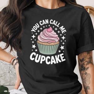 Call Me Cupcake T-Shirt Sweatshirt Hoodie, Trending Unisex Tee, Funny Cupcake Lover Gift, Cute Foodie Shirt, Graphic Tee, Gift For Baker
