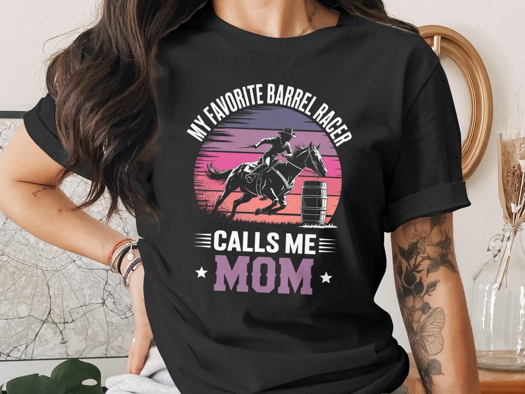 Barrel Racer Mom T-shirt, Sweatshirt, Hoodie, Tank Top, Horse Riding ...