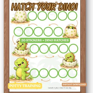 May include: A potty training chart in a wooden frame, featuring the text "HATCH YOUR DINO!" and dinosaur illustrations. The chart has circles for tracking progress and reads "20 STICKERS = DINO HATCHES".