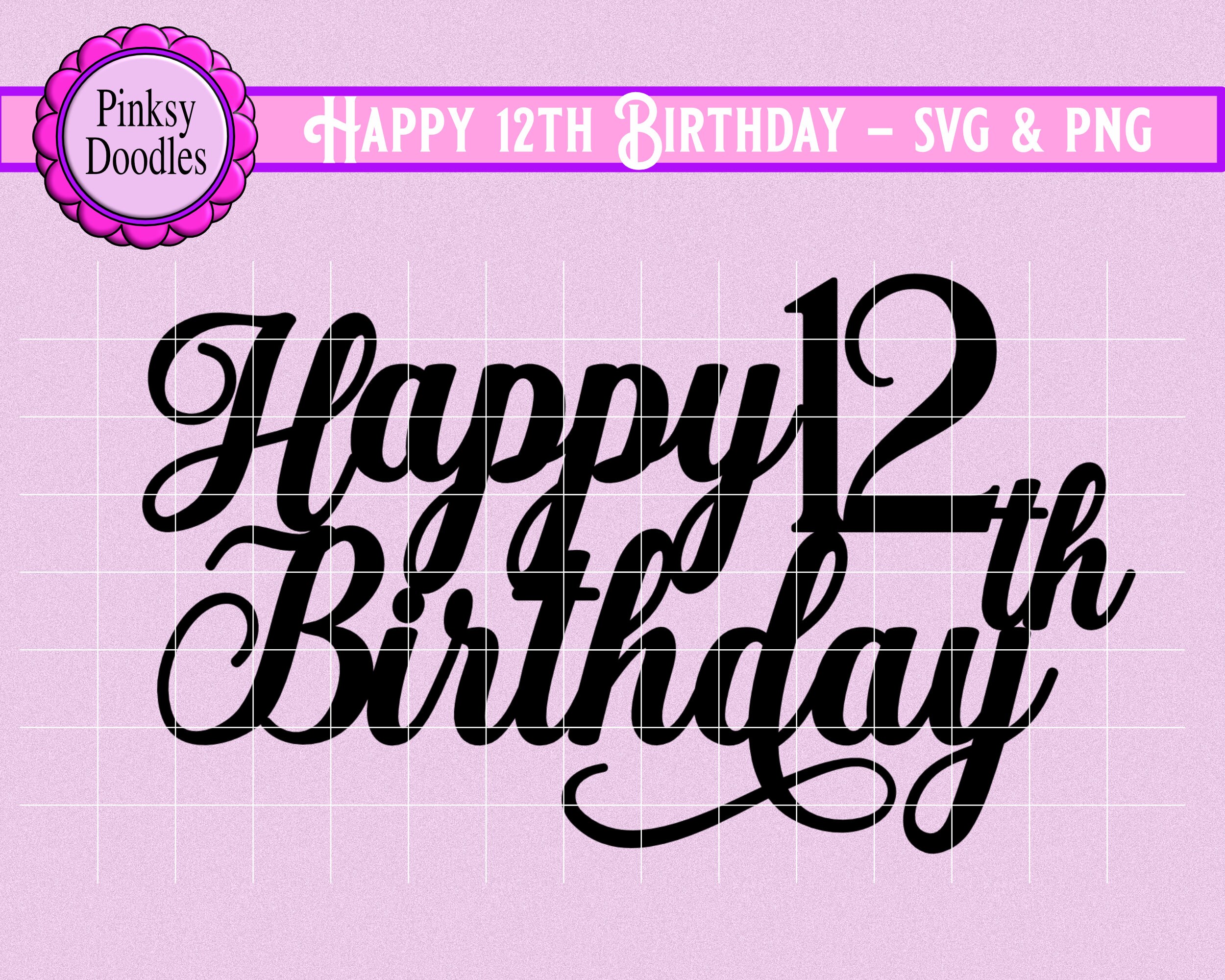 Download Happy 12th Birthday SVG Cut File Cricut Maker Cricut Joy | Etsy