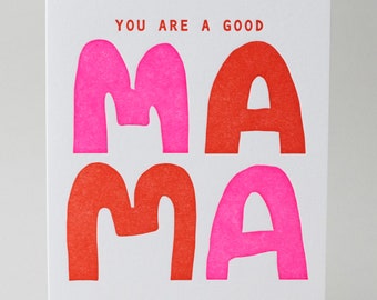 You're A Good Mama Greeting Card, Letterpress Printed