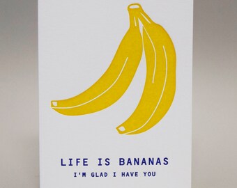 Life is Bananas Card, Letterpress Printed
