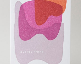 Love You Friend Artful Blended Color Palette Greeting Card, Letterpress Printed