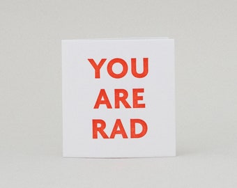 You Are Rad Mini Enclosure Card, Letterpress Printed
