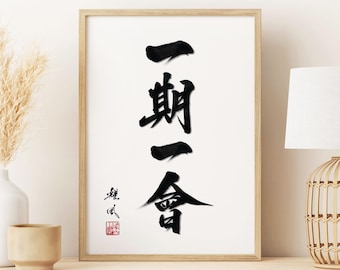 Ichigo Ichie Wandkunst, japanische Kalligraphie Print, One Chance One Meeting, Zen Minimalistisches Dekor, Achtsamkeitskunst, Wabi Sabi Wanddekor