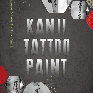 May include: Kanji Tattoo Paint, a black and white image with the words "Kanji Tattoo Paint" in large, bold letters. The image also features several examples of Japanese calligraphy tattoos on people's arms and backs.