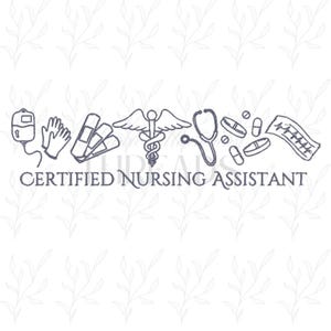 May include: A line drawing featuring medical symbols and the text "CERTIFIED NURSING ASSISTANT." The illustration includes a blood pressure monitor, gloves, bandages, a caduceus, a stethoscope, pills, and an EKG strip.