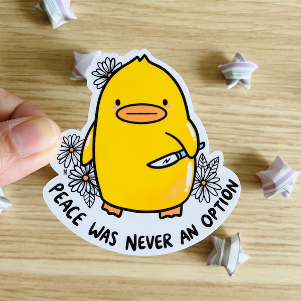 Peace was never an option die-cut vinyl sticker - floral - duck - daisy - sassy - funny - vulgar humor