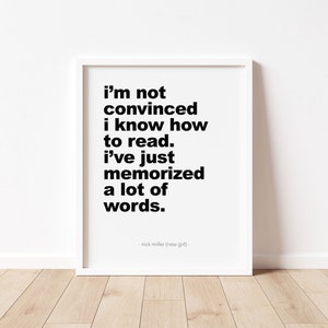 New Girl Quote | Nick Miller Quote | Wall Art | Wall Decor | Digital Print | TV Show Art | &quot;not convinced I know how to read&quot; - #21