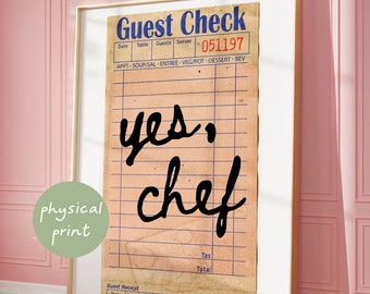 Yes, Chef Guest Check Wall Art, Physical Print, Trendy Cute Art Print, Aesthetic Gallery Wall Decor, The Bear TV Show Quote