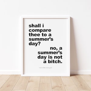 New Girl Quote | Nick Miller | Wall Art | Wall Decor | TV Show Art | &quot;Shall I compare thee to a summer&#39;s day?&quot; - #22