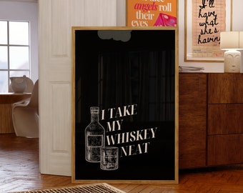 I Take My Whiskey Neat Printable Poster, Hozier Too Sweet Lyric Digital Print, Trendy Wall Art, Music Kitchen Decor, Old Fashioned, Bar Cart