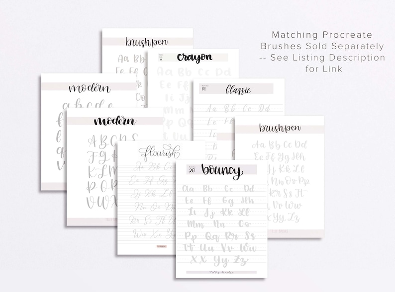 May include: A set of 10 alphabet practice sheets for calligraphy. Each sheet features a different font style, including modern, brushpen, bouncy, classic, and flourish. The sheets are printed on white paper with grey lines.
