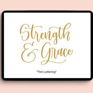 Op de afbeelding: Een digitaal tabletscherm waarop de woorden "Strength & Grace" in gouden cursieve letters staan met de tekst "Thin Lettering" eronder.