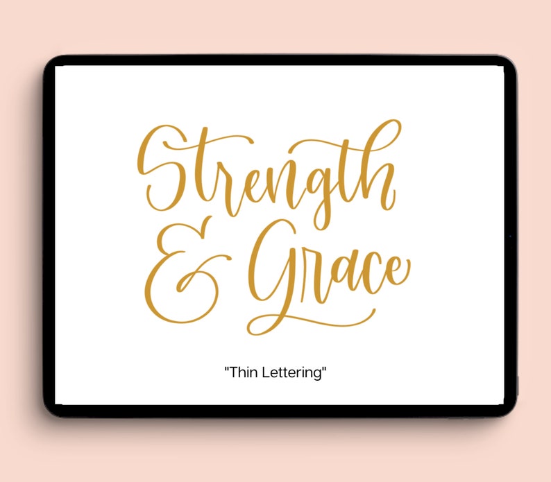 Op de afbeelding: Een digitaal tabletscherm waarop de woorden "Strength & Grace" in gouden cursieve letters staan met de tekst "Thin Lettering" eronder.