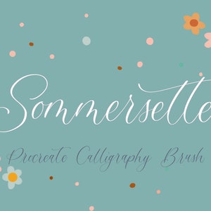 May include: A light blue background with white calligraphy that reads "Sommersette Procreate Calligraphy Brush" with pink, brown, and white dots and flowers.