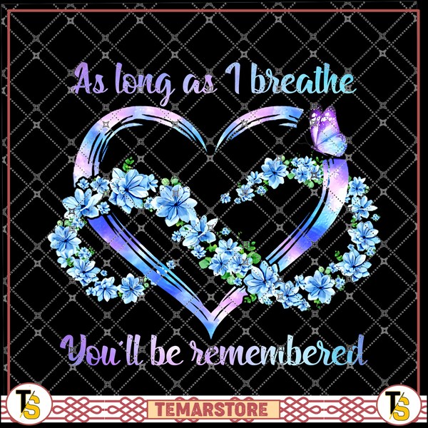 As Long as I Breathe Youll Be Remembered Svg - Etsy