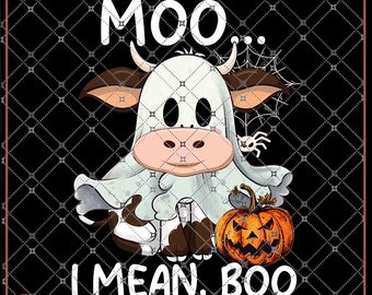 Funny Halloween Cow Moo I Mean Boo Pumpkin Spider Ghost Cow For Cow Lovers, Cow Owner, Farmer, Halloween Party PNG file, digital Download