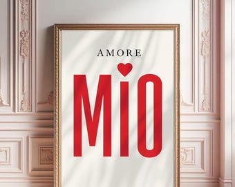 Amore Mio Print: Italian Saying (Digital Download)