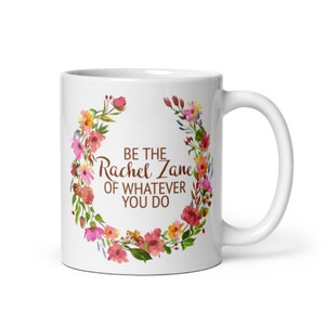 Wees de Rachel Zane van Whatever You Do White glanzende mok
