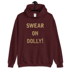 Swear on Dolly Derry Girls Unisex Hoodie