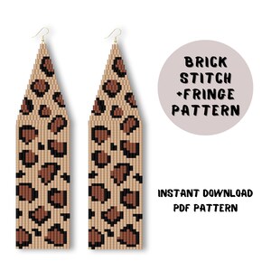 May include: Two beaded earrings with a leopard print design. The earrings are tan with brown spots and gold-colored hooks. The image includes the text "BRICK STITCH + FRINGE PATTERN" and "INSTANT DOWNLOAD PDF PATTERN."