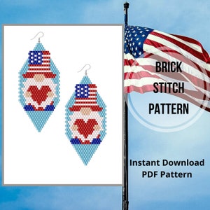 May include: A brick stitch pattern for a pair of earrings featuring a gnome wearing a red, white, and blue hat with a heart in its hands. The pattern is for an instant download PDF. The image also includes a US flag in the background.