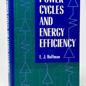May include: A hardcover book titled "POWER CYCLES AND ENERGY EFFICIENCY" by E. J. Hoffman. The cover is blue with white text and a teal diagram. The spine reads "POWER CYCLES AND ENERGY EFFICIENCY". Published by Academic Press.