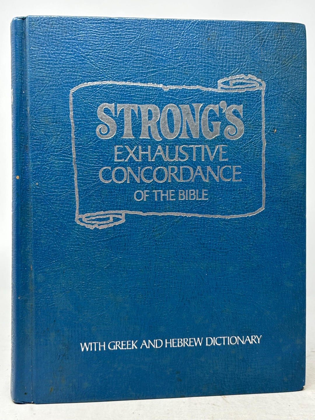 Strong's Exhaustive Concordance of the Bible With Greek and Hebrew